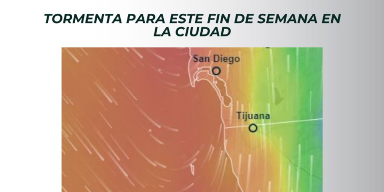 Pronostican fuerte tormenta para este fin de semana en Tijuana