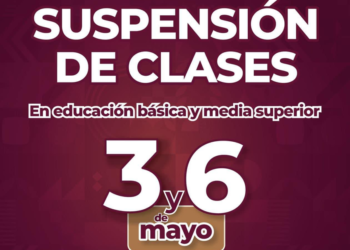 Suspenden clases en educación básica el viernes 3 y lunes 6 de mayo