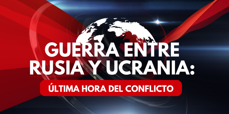 GUERRA UCRANIA RUSIA