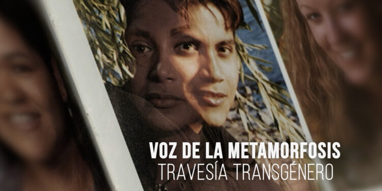 La voz de la metamorfosis, la travesía transgénero