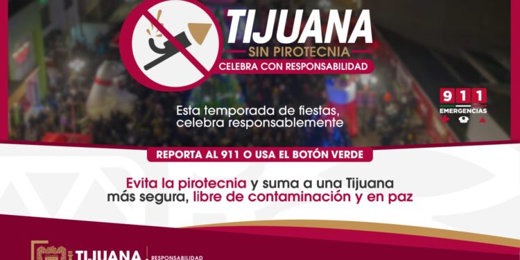 Arranca operativo decembrino “Tijuana Sin Pirotecnia” para prevenir accidentes y contaminación