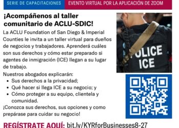 ACLU ofrece taller gratuito sobre derechos ante operativos de inmigración