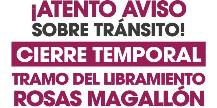 cierre-temporal-tramo-libramiento-rosas-magallon