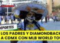 Los Padres regresan a CDMX para disputar la Mexico City Series 2026