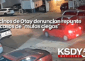 Vecinos de Otay denuncian repunte en casos de “mulas ciegas”